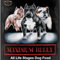 MAXIMUM BULLY ALL LIFE STAGES DOG FOOD